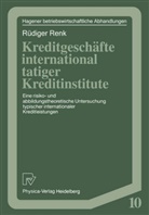 Rüdiger Renk - Kreditgeschäfte international tätiger Kreditinstitute