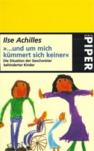 Ilse Achilles - Und um mich kümmert sich keiner