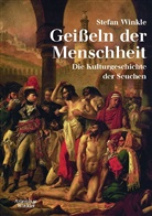 Stefan Winkle - Geißeln der Menschheit