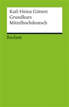 Karl-H Göttert, Karl-Heinz Göttert - Grundkurs Mittelhochdeutsch. Eine Übersetzungslehre