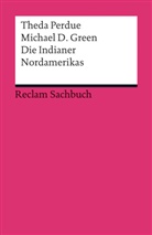 Green, Michael D Green, Michael D. Green, Perdu, Thed Perdue, Theda Perdue - Die Indianer Nordamerikas