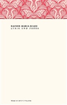 Rainer M Rilke, Rainer Maria Rilke - Lyrik und Prosa