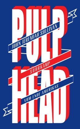 John J Sullivan, John J. Sullivan, John Jeremiah Sullivan - Pulphead Vom Ende Amerikas