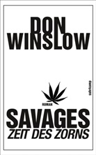 Don Winslow - Savages - Zeit des Zorns