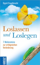 Sigrid Engelbrecht - Loslassen und Loslegen