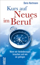 Hartman, Doris Hartmann, Tsolodimos - Kurs auf Neues im Beruf