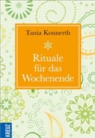 Tania Konnerth - Rituale für das Wochenende