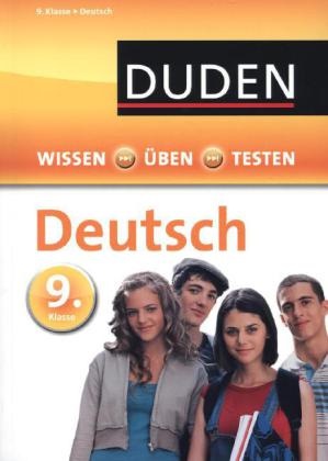 Böhre, Gertru Böhrer, Gertrud Böhrer, Kölme, Birgit Kölmel, … - Duden Wissen - Üben - Testen: Deutsch 9. Klasse Ideal zur Vorbereitung auf Klassenarbeiten. Für Gymnasium und Gesamtschule