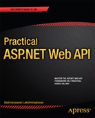Badrinarayanan Lakshmiraghavan - Practical ASP.NET Web API
