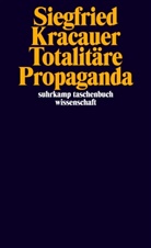 Siegfried Kracauer, Hec, NEUMANN, Stiegle, Bern Stiegler, Bernd Stiegler - Totalitäre Propaganda