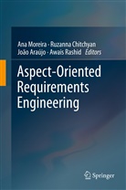 João Araújo, João Araújo et al, Ruzann Chitchyan, Ruzanna Chitchyan, Ana Moreira, Awais Rashid - Aspect-Oriented Requirements Engineering