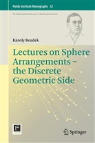 Karoly Bezdek, Károly Bezdek - Lectures on Sphere Arrangements - the Discrete Geometric Side