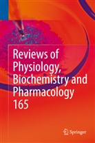 Susan G. Amara, Susa G Amara, Susan G Amara, Thomas Gudermann, Thomas Gudermann et al, Reinhard Jahn... - Reviews of Physiology, Biochemistry and Pharmacology, Vol. 165