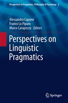 Alessandro Capone, Marco Carapezza, Franc Lo Piparo, Franco Lo Piparo - Perspectives on Linguistic Pragmatics