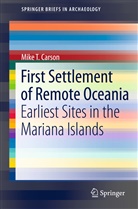 Mike T Carson, Mike T. Carson - First Settlement of Remote Oceania