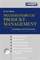 Erwin Matys - Praxishandbuch Produktmanagement, m. CD-ROM