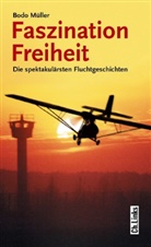 Bodo Müller - Faszination Freiheit