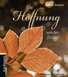 Susanne Scharrer - Die Hoffnung wiederfinden