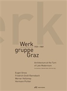 Hubertus Adam, Bettina Götz, Richard Manahl, Helmut Tezak, Eva Guttmann, Haus der Architektur Graz... - Werkgruppe Graz 1959-1989