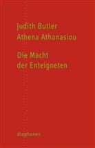 Athena Athanasiou, Judith Butler, Thomas Atzert - Die Macht der Enteigneten
