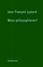 Jean-François Lyotard, Thomas Laugstien - Wozu philosophieren?