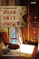 Thomas Knauf - Mord hält jung