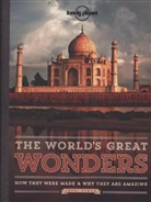 Lonely Planet, Jheni Osman - The world's great wonders : how they were made & why they are amazing