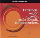 Juan Pablo Fusi - Provincia, región y nación en la España contemporánea