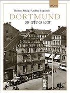 Schil, Thoma Schilp, Thomas Schilp, Zupancic, Andrea Zupancic - Dortmund so wie es war