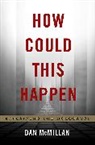 Dan McMillan - How Could This Happen