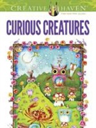Creative Haven, Amy Weber, Amy Creative Haven Weber, Amy/ Creative Haven Weber - Creative Haven Curious Creatures Coloring Book