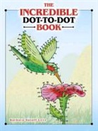Barbara Levy, Barbara Soloff Levy, Barbara Soloff Levy - The Incredible Dot-To-Dot Book