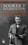 Booker T Washington, Booker T. Washington - My Larger Education