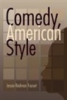 Jessie Fauset, Jessie Redmon Fauset, Jessie Steiglitz Fauset, Kenneth Steiglitz - Comedy: American Style