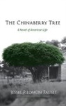 Jessie Fauset, Jessie Redmon Fauset - The Chinaberry Tree