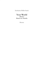Katharina Müller-Sauck, Katharin Müller-Sauck, Katharina Müller-Sauck - Your World. Bd.1