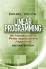 Daniel Solow - Linear Programming: An Introduction to Finite Improvement Algorithms