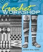 Sylvia Cosh, James Walters, James Cosh Walters - Crochet Workshop