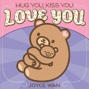 Joyce Wan, Wan Joyce - Hug You, Kiss You, Love You