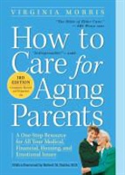 Jennie Chin Hansen, Virginia Morris, Virginia (COR)/ Butler Morris - How to Care for Aging Parents
