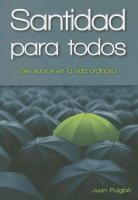Juan Puigbo, Juan Puigbó - Santidad Para Todos