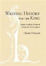 Charity Urbanski, Charity L. Urbanski - Writing History for the King