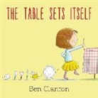 Ben Clanton, Benjamin Clanton, Benjamin/ Clanton Clanton, Ben Clanton - The Table Sets Itself