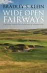 Bradley S Klein, Bradley S. Klein - Wide Open Fairways