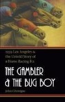 John Christgau - Gambler and the Bug Boy