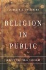 Elizabeth Pritchard, Elizabeth A Pritchard, Elizabeth A. Pritchard - Religion in Public