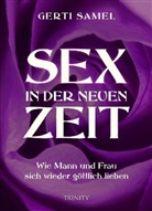 Gerti Samel - Sex in der neuen Zeit