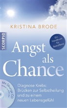 Dr Kristina Brode, Dr. Kristina Brode, Kristina Brode, Gisela Rüger - Angst als Chance, m. Audio-CD
