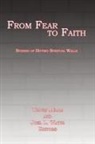 Travis Milam, Joel L Watts, Joel L. Watts - From Fear to Faith