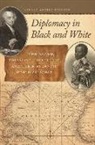 Ronald Johnson, Ronald Angelo Johnson, Patrick Rael, Manisha Sinha - Diplomacy in Black and White